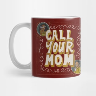 Call your mom Mug